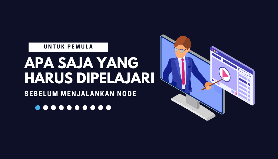 Apa Saja yang Harus Dipelajari Sebelum Menjalankan Node